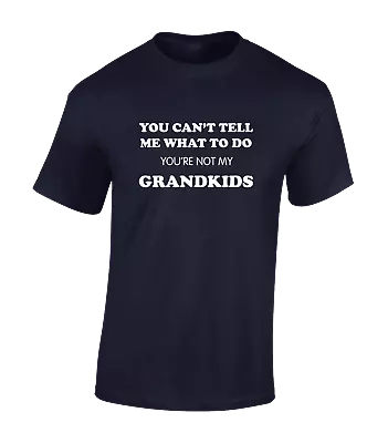 Buy You Can't Tell Me What To Do Grandkids Mens T Shirt Gift Idea Grandad Grandma • 7.99£