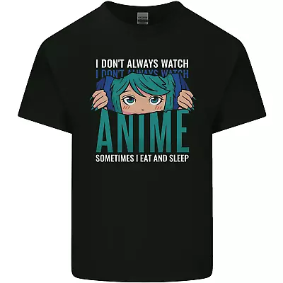 Buy I Don't Always Watch Anime Funny Mens Cotton T-Shirt Tee Top • 8.75£