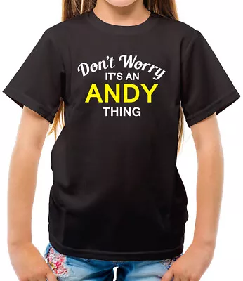 Buy Don't Worry It's An ANDY Thing! - Kids T-Shirt - Surname Custom Name Family • 10.95£