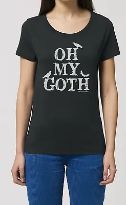 Buy Ladies T-Shirt OH MY GOTH Dark Birds Gothic Black Stanley Stella Premium Quality • 8.95£