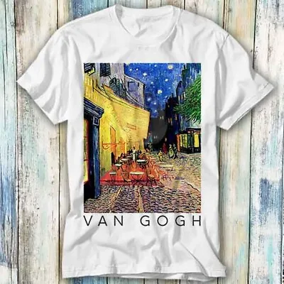 Buy Vincent Van Gogh Gift Cafe Terrace At Night Art T Shirt Meme Gift Tee Unisex 924 • 6.35£