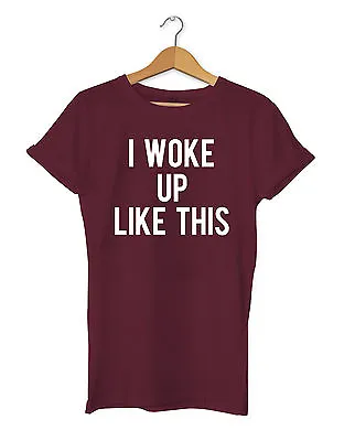 Buy I Woke Up Like This Funny Hipster T-Shirt Mens Womens Unisex Music T-Shirt • 11.99£