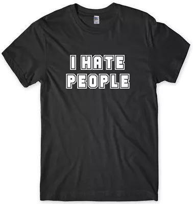 Buy I Hate People Funny Mens Unisex T-Shirt • 11.99£