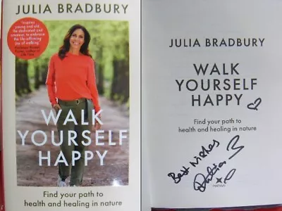 Buy Signed Book - Walk Yourself Happy By Julia Bradbury Hardback 2023 • 19.95£
