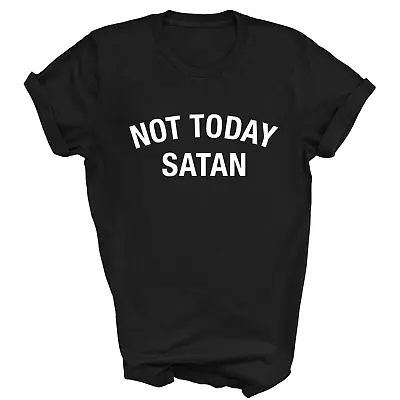 Buy Not Today Satan Funny Slogan T-shirt Unisex Top Tee Gift Idea • 11.99£