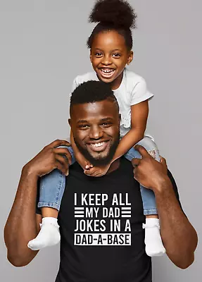 Buy Dad T-shirt I Keep All My Dad Jokes In A Dad-a-base Funny Father's Day Gift Tee  • 10.99£