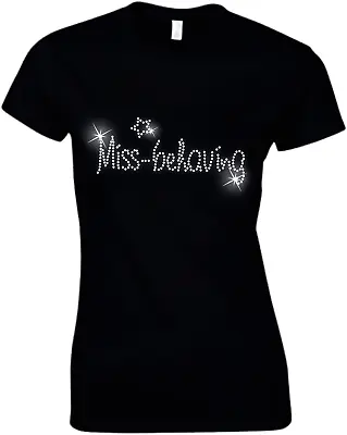 Buy MISS-Behaving Crystal T Shirt - Hen Night Party - 60s 70s 80s 90s All Sizes • 9.99£