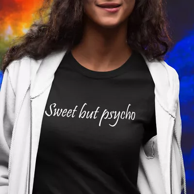 Buy Sweet But Psycho T-Shirt - Inspired Ava Max T Shirt - 100% Cotton Black Tee • 9.95£