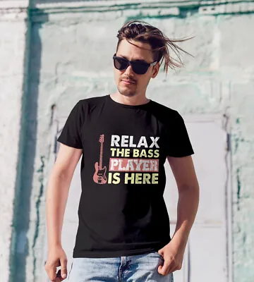 Buy Relax The Bass Player Is Here Men's T-Shirt Musician Rock Music Band Bassist • 12.99£