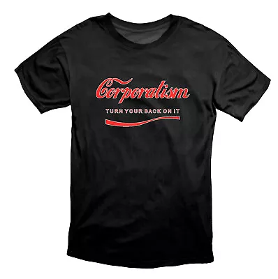 Buy Corporatism Turn Your Back On It Protest T Shirt Black • 17.49£