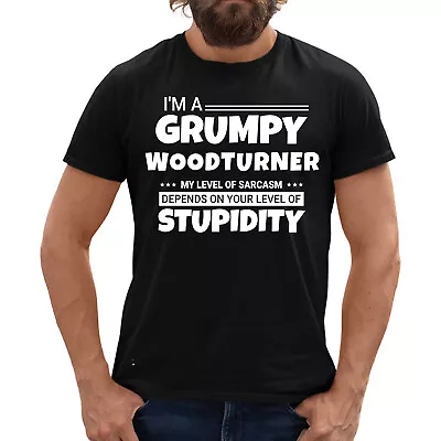 Buy I'm A Grumpy Woodturner Your Stupidity My Level Of Sarcasm T Shirt Personalised • 19.99£