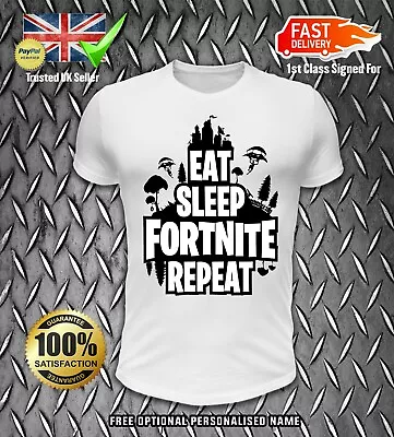 Buy NEW EAT SLEEP REPEAT FORTNITE Style ADULTS MENS WOMENS Inspired Gaming T Shirt 1 • 10.50£