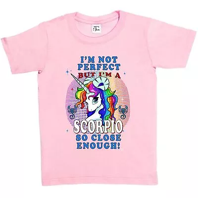 Buy 1Tee Kids Girls I'm Not Perfect, But I'm Scorpio, Unicorn Zodiac T-Shirt • 5.99£