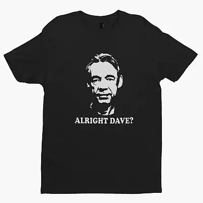 Buy Alright Dave T-Shirt - Only Fools And Horses Funny Cool TV Film UK Gift Tee • 10.79£
