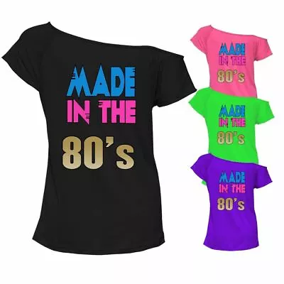 Buy Ladies Made In The 80s T Shirt Top Off Shoulder Retro Party Outfit 6975Lot • 12.99£