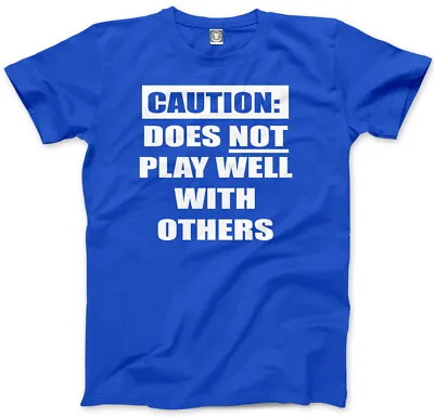 Buy Caution! Does Not Play Well With Others - Grumpy Moody Unisex Mens T-Shirt • 13.99£