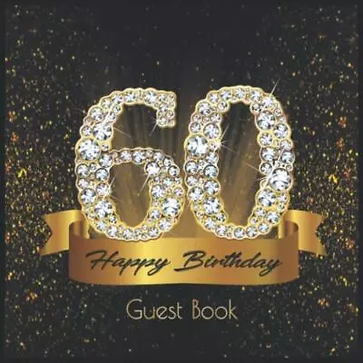 Buy 60 Happy Birthday Guest Book I Festive Shiny Diamond Gold Black Binding I 90 ... • 9.95£