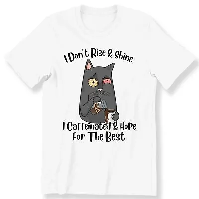 Buy I Don't Rise & Shine Funny Cat Men's Ladies T-shirt Coffee Lovers Gift T-shirt • 12.99£