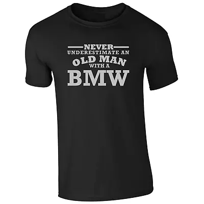 Buy BMW T Shirt Never Underestimate An Old Man With Silver Logo Size S To 3XL CC • 8.97£