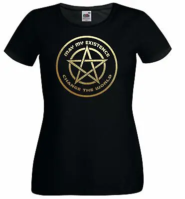 Buy Ladies 'May My Existence Change The World' Witch Witchcraft Pentagram T-Shirt • 12.95£