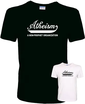 Buy Atheism A Non Prophet Organization Funny Atheist Quality 100% Cotton T-Shirt • 9.99£