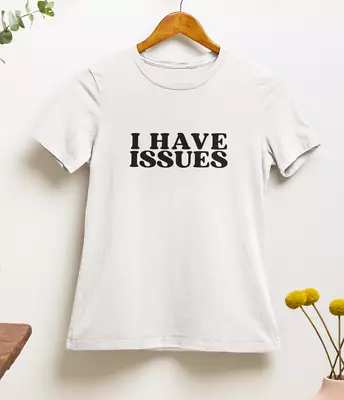 Buy I Have Issues T Shirt | Y2k | 2000s | 90s | Aesthetics • 12.95£