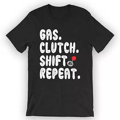 Buy Unisex Gas Clutch Shift Repeat T-Shirt Drag Race • 24.93£