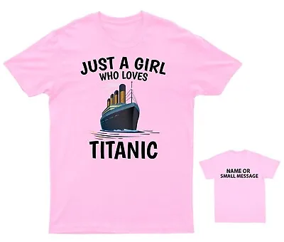 Buy Just A Girl Who Loves Titanic T-Shirt Graphic Adorable Titanic Tee For Kids • 10.95£