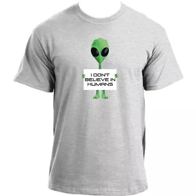 Buy I Don't Believe In Humans T-Shirt I Funny Alien T Shirt I UFO Tee Men's T-shirt • 14.99£