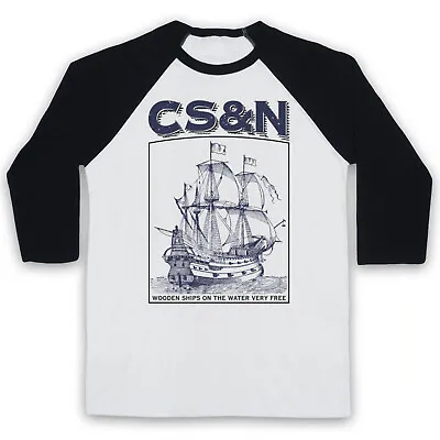 Buy Crosby, Stills & Nash Csn Unofficial Wooden Ships Rock 3/4 Sleeve Baseball Tee • 23.99£
