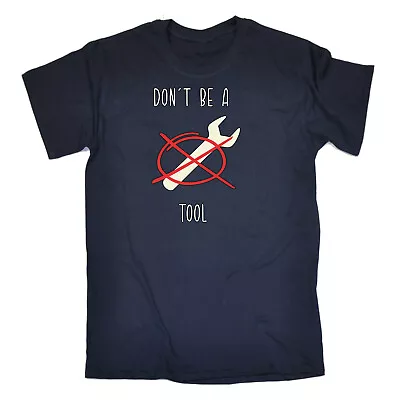 Buy Dont Be A Tool Spanner - Mens Funny T-Shirt Tshirts Tees Tee T Shirt Shirts • 14.95£
