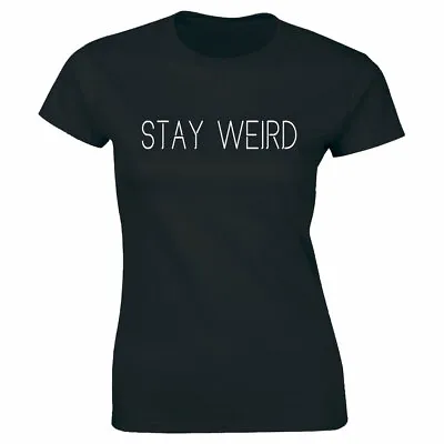 Buy Stay Weird Short Sleeve Black T-Shirt For Women • 15.07£