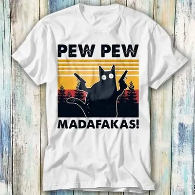 Buy Pew Pew Madafakas Cat Kitten Pet Love Kitty T Shirt Meme Gift Top Tee Unisex 845 • 6.35£