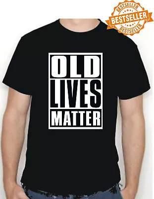 Buy OLD LIVES MATTER T-Shirt - Tee / PENSIONERS / Grandmother / Grandad / S-XXL • 11.99£