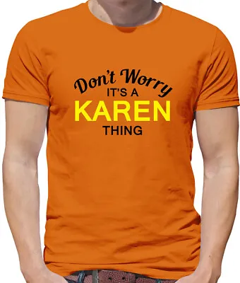 Buy Don't Worry It's A KAREN Thing! - Mens T-Shirt - Surname Custom Name Family • 13.95£