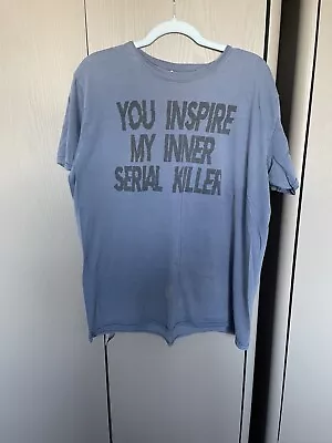 Buy You Inspire My Inner Serial Killer T-Shirt • 1£