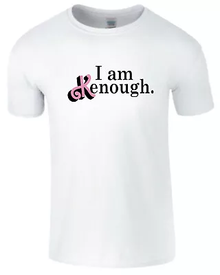 Buy I Am Kenough Mens T-Shirt Pink Doll Moive Funny Saying Quote Tshirt • 11.99£