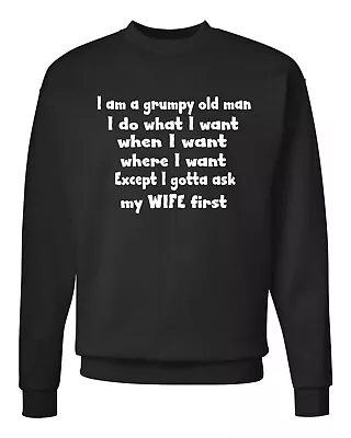 Buy Im A Grumpy Old Man I Do What I Want When I Want Xmas Birthday Sweatshirt/jumper • 15.94£