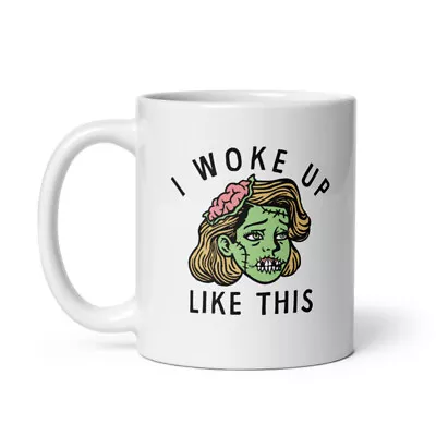 Buy I Woke Up Like This Mug Funny Halloween Ugly Zombie Cup • 9£
