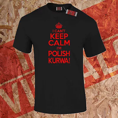 Buy Can't Keep Calm T- Shirt I'm Polish Kurwa Football Funny Sports Gift Unisex • 11.95£
