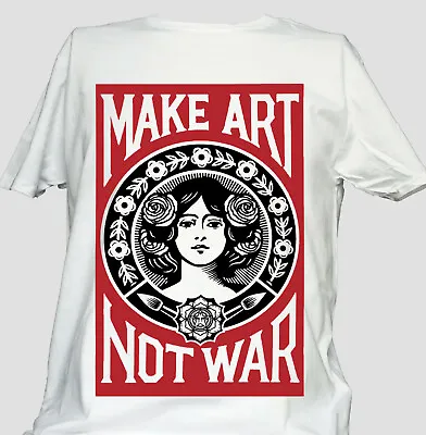 Buy Make Art Not War Peace Rebel Pacifist T-shirt Unisex White Short Sleeve S-3XL • 14.99£