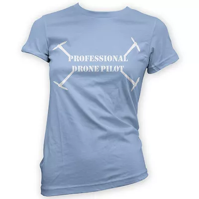 Buy Professional Drone Pilot Womens T-Shirt -x14 Colours- Gift Funny Quadcopter UAV • 19.94£