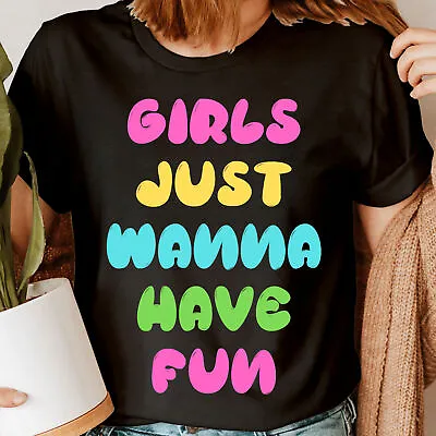 Buy Girls Just Wanna Have Fun 80s Music Party Funny Vintage Womens T-Shirts Top #DJG • 11.99£