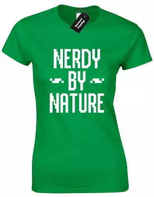 Buy Nerdy By Nature Ladies T Shirt Cool Science Parody Slogan Sheldon Naughty Tee • 7.99£