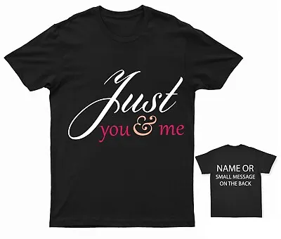 Buy Just You & Me Valentines Day T-Shirt (2 • 13.95£