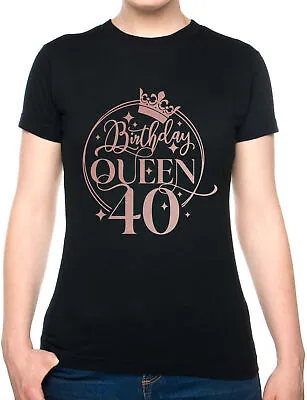 Buy Birthday Queen 40 Ladies Fit T-Shirt 40th Birthday Gift Womens Tee In Rose Gold • 9.99£