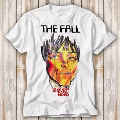Buy The Fall The Man Whose Head Expanded T Shirt Top Tee Unisex 4052 • 6.70£