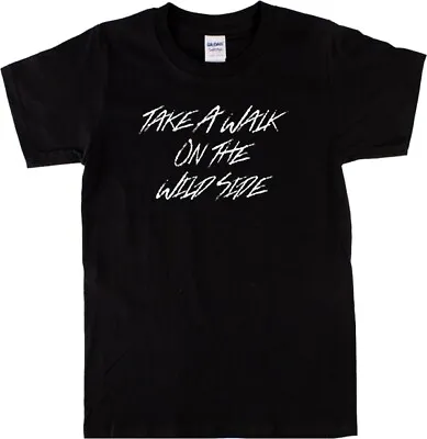 Buy 'Take A Walk On The Wild Side' T-Shirt - NYC, Punk Rock, Lou Reed, S-XXL • 18.99£
