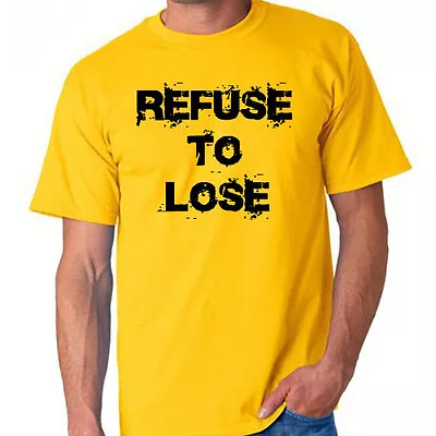 Buy Refuse To Lose Motivational Inspirational Sports T-Shirt Tee • 10.39£