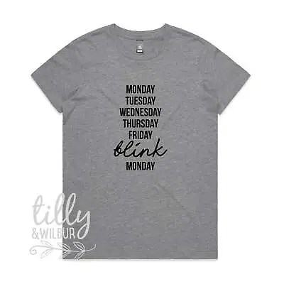 Buy Monday Tuesday Wednesday Thursday Friday Blink Monday Women's T-Shirt • 19.71£